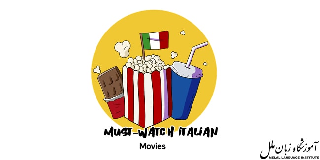 بهترین فیلم ها برای یادگیری ایتالیایی